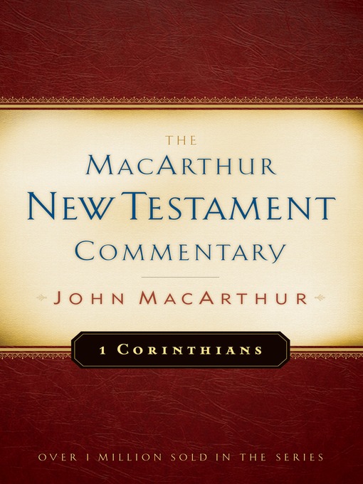 Title details for 1 Corinthians MacArthur New Testament Commentary by John MacArthur - Available